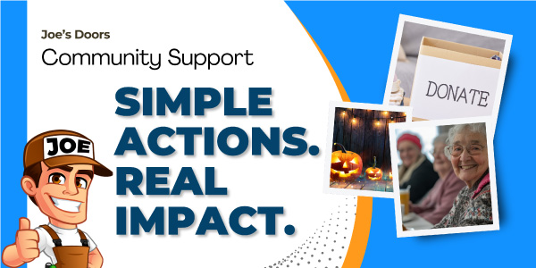 Joe’s Doors Community Support graphic with ‘Simple Actions. Real Impact.’